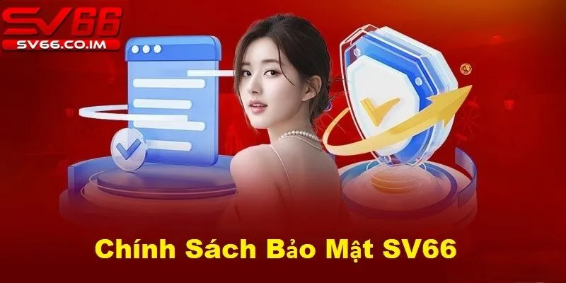 Giới thiệu chung về chính sách bảo mật của sv66 