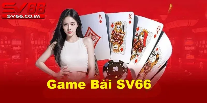 Giới thiệu chung về game bài sv66 