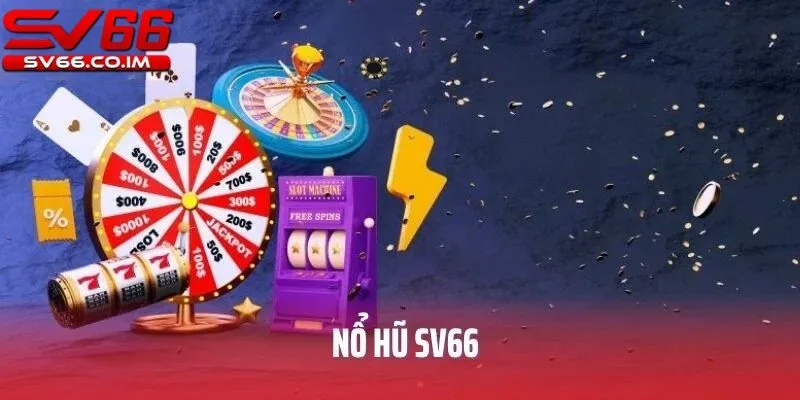 Giới thiệu về nổ hũ sv66 