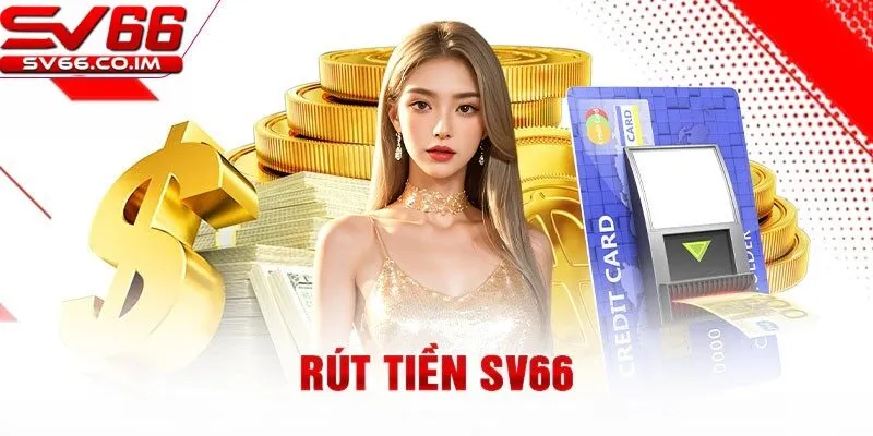 Giới thiệu về rút tiền sv66 
