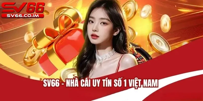 Tổng quan về nhà cái uy tín SV66 